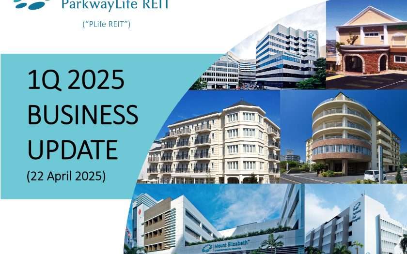 ParkwayLife REIT 1Q2025 Business Updates