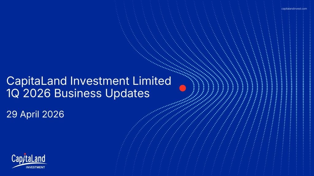 CapitaLand Investment Limited 1Q 2026 Business Update